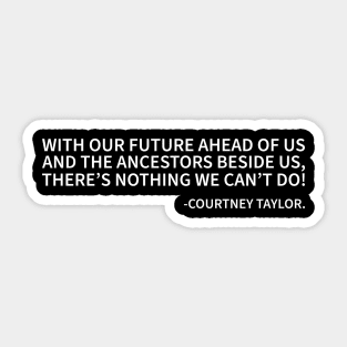 With Our Futures Ahead of Us... Sticker